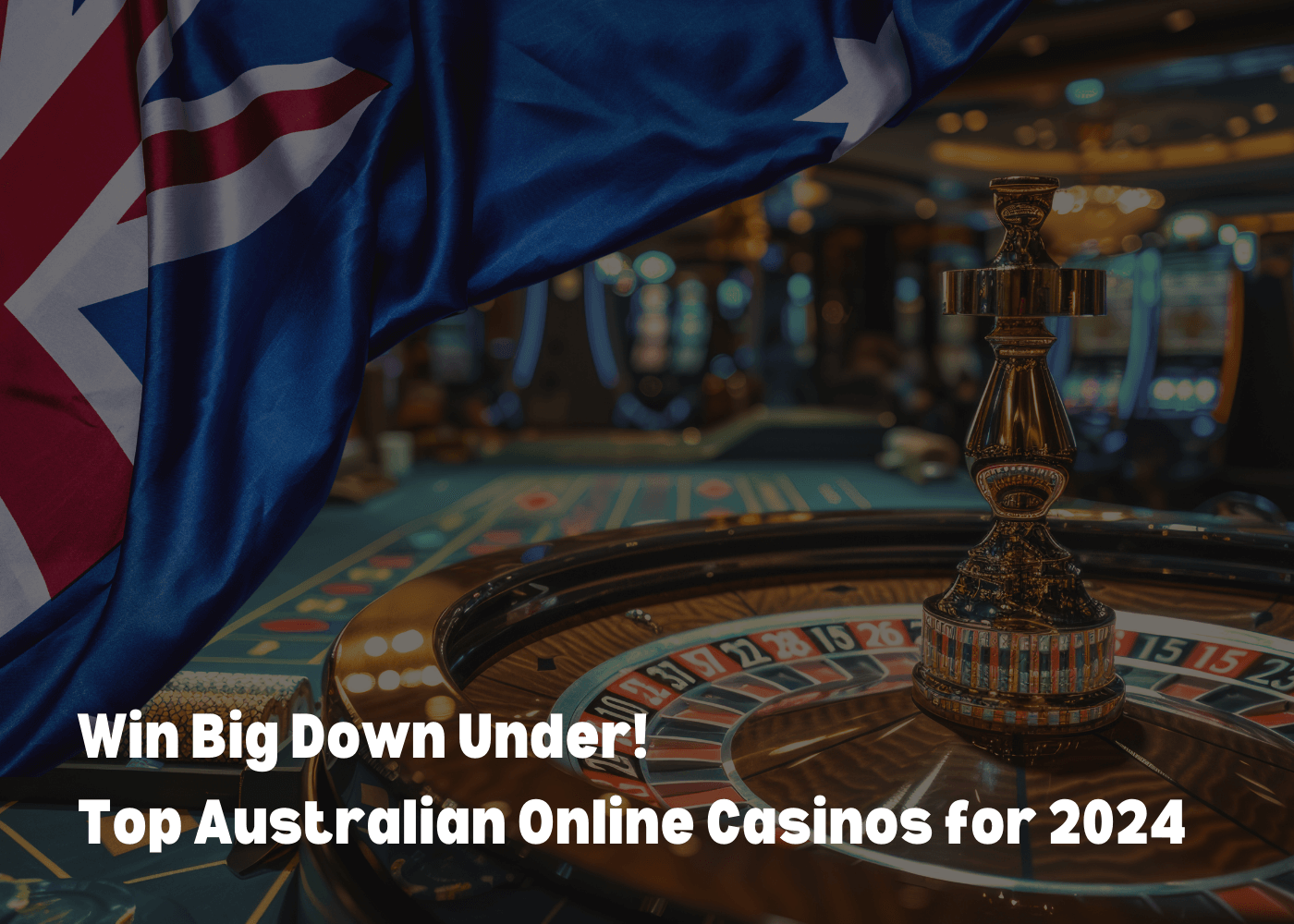 Top Australian online casinos for 2024 with expert reviews, top features, bonuses, and security tips